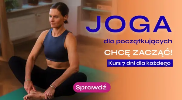 Kobieta w pozycji jogi zaprasza na warsztaty jogi dla początkujących. Kurs 7 dni "Chcę zacząć!". Sprawdź!