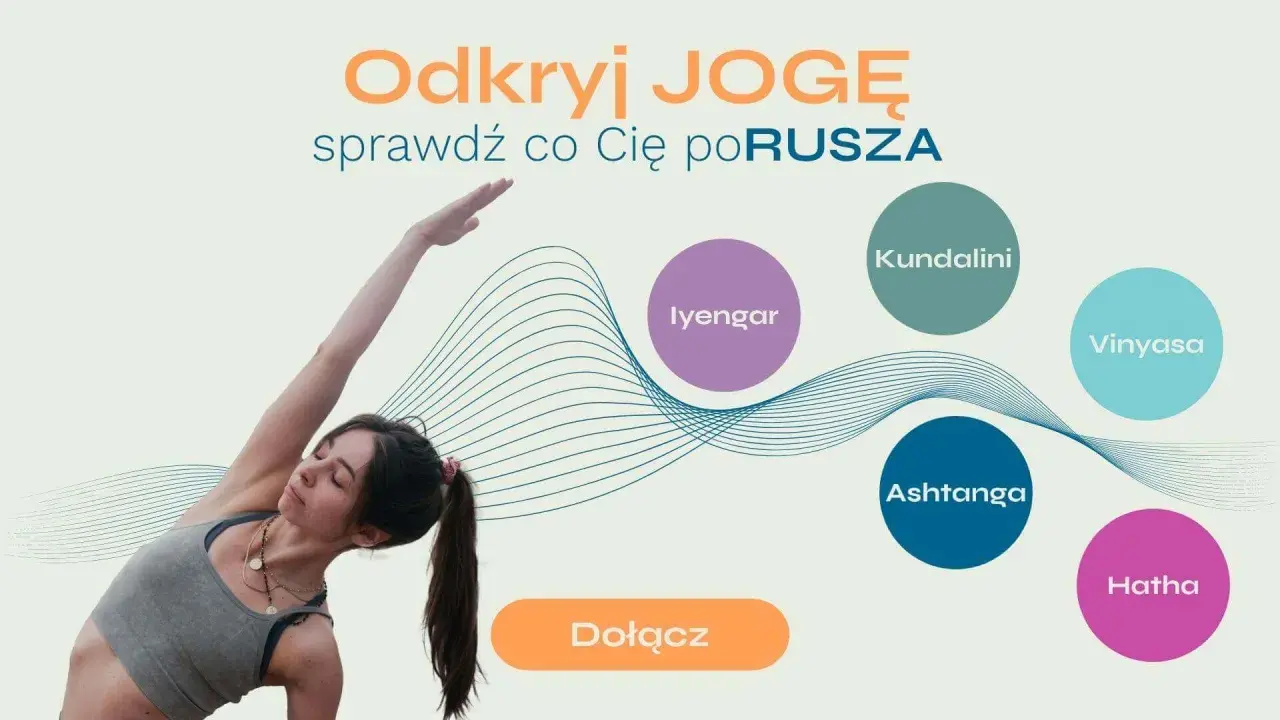 Kobieta w pozycji jogi, obok nazwy stylów: Kundalini, Vinyasa, Ashtanga, Hatha, Iyengar. Dowiedz się, jak odblokować czakry przez jogę.