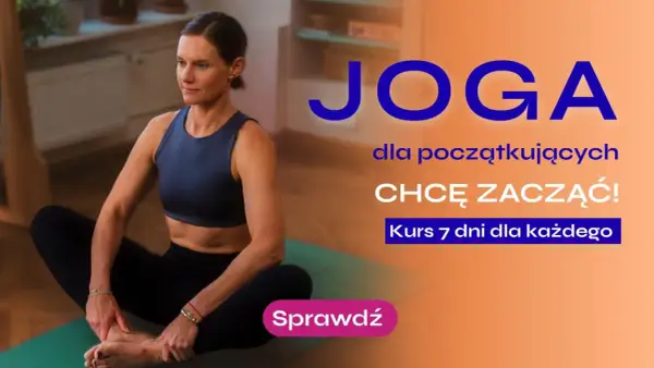 Kobieta w pozycji jogi zaprasza na warsztaty jogi dla początkujących. Kurs 7 dni "Chcę zacząć!". Sprawdź!